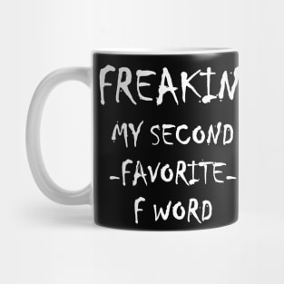 My Second Favorite "F" Word Mug